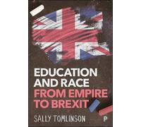 Sally Tomlinson Education and Race from Empire to Brexit (Tascabile)