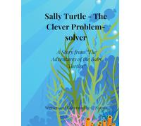 Sally Turtle - The Clever Problem-Solver: A Story from "The Adventures of the Baby Turtles": 3