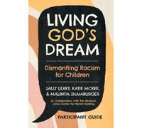 Sally Ulrey Katie McRee Malinda Sham Living God's Dream, Participant (Tascabile)