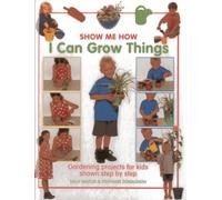 Sally Walton Stephanie Donaldso Show Me How: I Can Grow Thing (Copertina rigida)