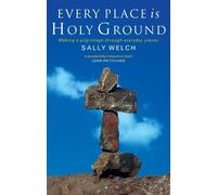 Sally Welch Every Place is Holy Ground (Tascabile)