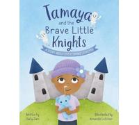 Sally Zain Tamaya and the Brave Little Knights (Tascabile)