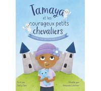 Sally Zain Tamaya et les courageux petits chevaliers (Copertina rigida)