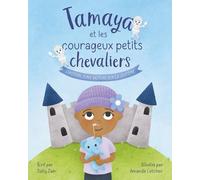Sally Zain Tamaya et les courageux petits chevaliers (Tascabile)