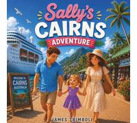Sally's Cairns Adventure: A Cruise Ship Journey Through Tropical Australia