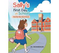 Sally's First Day of School: And Her New Best Friend