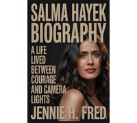 Salma Hayek biography: A Life Lived Between Courage and Camera Lights