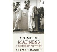Salman Rashid A Time of Madness (Tascabile)