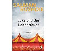 Salman Rushdie Bernhard Robben Luka und das Lebensfeuer: Roman (Tascabile)