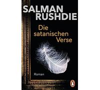 Salman Rushdie Die satanischen Verse: Roman - „Ein Weltereignis und (Tascabile)