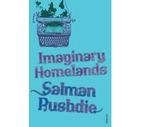 Salman Rushdie Imaginary Homelands (Tascabile)