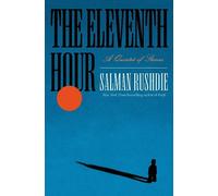 Salman Rushdie The Eleventh Hour (Copertina rigida)