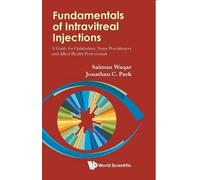 Salman Waqar Jo Fundamentals Of Intravitreal Injections: A Guide For (Tascabile)