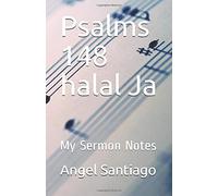 Salmi 148 halal Ja: Le mie note del sermone