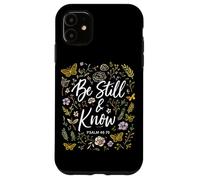 Salmi 46:10 Sii fermo e conosci la Bibbia della Scrittura Cristiana Custodia per iPhone 11