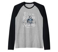 Salmi 91:2 "Él es Mi Refugio Mi lugar seguro Versetto della Bibbia Maglia con Maniche Raglan
