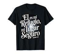 Salmi 91:2 in Spagnolo - Él es Mi Refugio lugar seguro Maglietta