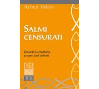 Salmi censurati. Quando la preghiera assume toni violenti