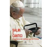 Salmi e cantici. Preghiera del mattino con la Chiesa