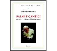Salmi e cantici. Vespri. Prima settimana