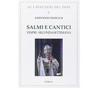 Salmi e cantici. Vespri. Seconda settimana