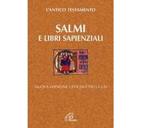 Salmi e libri Sapienziali. L'antico testamento. Nuova versione ufficiale della Cei