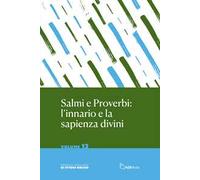 Salmi e proverbi: l'innario e la sapienza divini