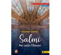 Salmi. Nel canto l'Amore. Partiture. Avvento Natale. Anno liturgico A