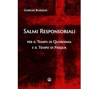Salmi Responsoriali per il Tempo di Quaresima e il Tempo di Pasqua