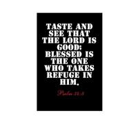 Salmo 34 8 Taste And See That The LORD Is Good; Blessed Is The One Who Takes Refuge in Him Bibbia in bianco e nero su tela moderna poster stampa artistica da parete dipinti decorazione per soggiorno