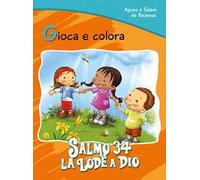 Salmo 34. La lode a Dio. Gioca e colora