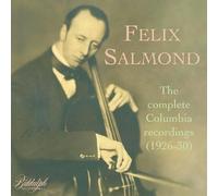 Felix Salmond Felix Salmond: The Complete Columbia Recordings (1926-30) (CD)