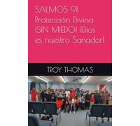 SALMOS 91 Protección Divina ¡SIN MIEDO! ¡Dios es nuestro Sanador!