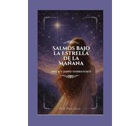 Salmos bajo a Estrella de la Mañana: Versos de fe, desierto y esperanza en Cristo.