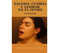 Saloma, cumbia y tambor en el Istmo