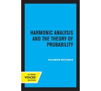 Saloman Bochner Harmonic Analysis and the Theory of Probability (Tascabile)