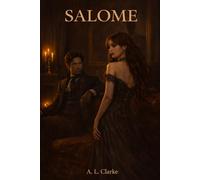 Salome: A Tale of Devotion and Darkness