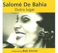 Salome de Bahia - Outro Lugar/