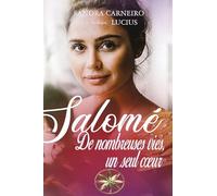 SALOMÉ: De nombreuses vies, un seul c¿ur