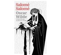 Salomé - Salomé: Texto paralelo bilingüe - Édition bilingue: Francés - Español / Français - Espagnol: Texto paralelo bilingüe Francés - Español: 50