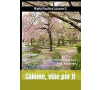 Salome, vine por ti: El viaje íntimo de una hija hacia la verdad