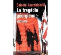 Salomé Zourabichvili La tragédie géorgienne, 2003-2008 (Tascabile)