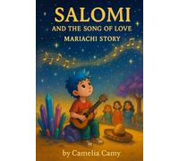SALOMI AND THE SONG OF LOVE: MARIACHI STORY