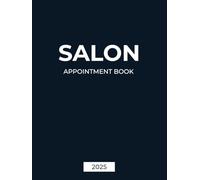 Salon Appointment Book 2025: Dated Week to View Client Scheduler for Beauty Therapist With 15 Minute Time Slots - Format A4