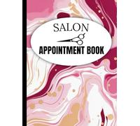 Salon Appointment Book: 52 Week Undated Schedule for Daily and Weekly Appointments in 15-Minute Increments from 8am to 8pm, Monday to Sunday