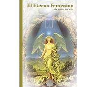 Salón de Estudios Esotéricos Samael Aun Weor El Eterno Femenino (Tascabile)