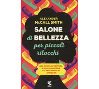 Salone di bellezza per piccoli ritocchi - McCall Smith Alexander