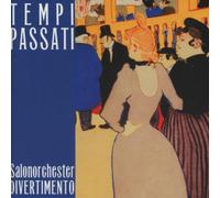 Salonorchester Divertimento - Tempi Passati