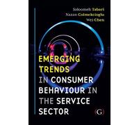 Saloomeh Tabari Emerging Trends in Consumer Behaviour in the Service (Tascabile)
