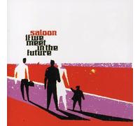 Saloon - If We Meet In The Future